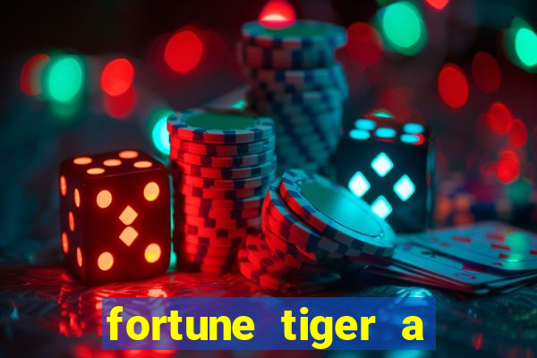 fortune tiger a partir de 1 real